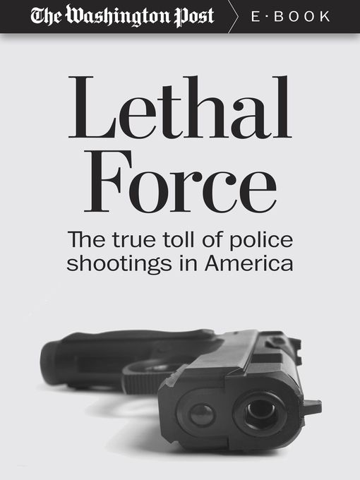 Title details for Lethal Force by The Washington Post - Available